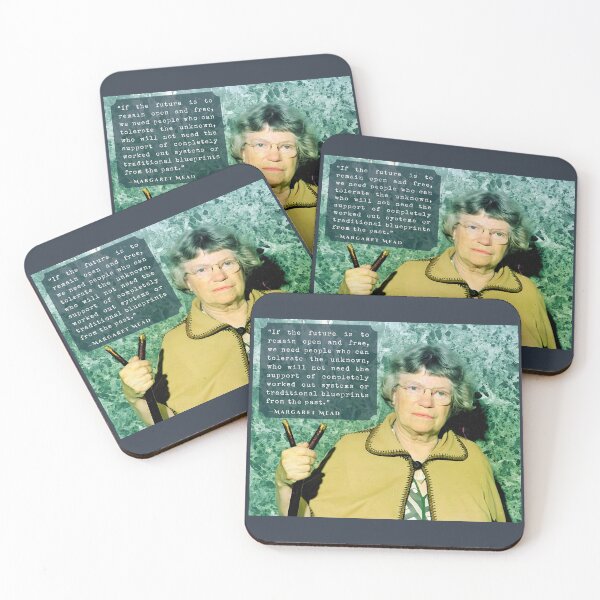 Item preview, Margaret Mead quote: If the future is to remain open and free, we need people who can tolerate the unknown, designed and sold by artbleed.