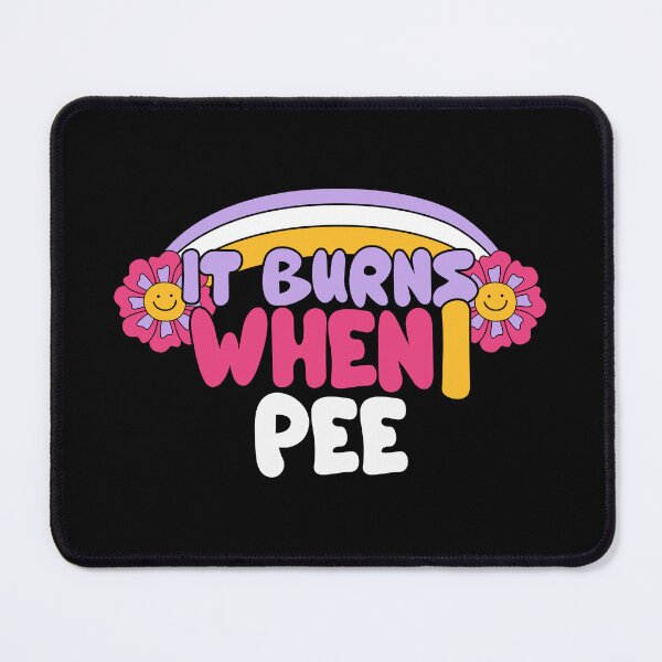Item preview, It Burns When I Pee designed and sold by Glint-Design.