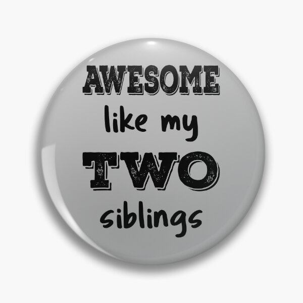 Item preview, Awesome Like My Two Siblings IV designed and sold by Lemon Pepper.
