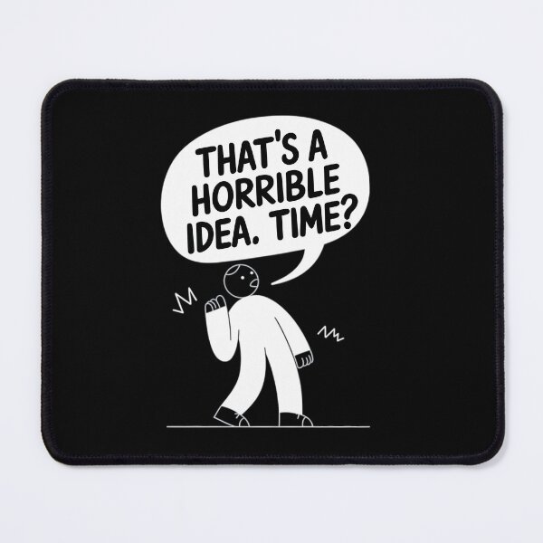 Item preview, Hilarious "Horrible Idea" Design for Spontaneity Lovers designed and sold by TeeGrit.
