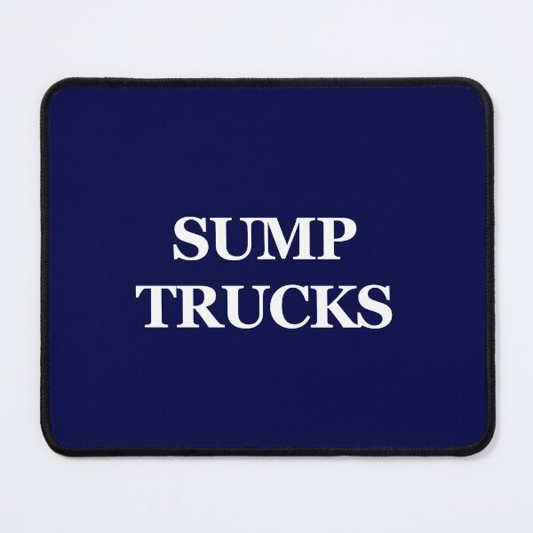 Item preview, Sump Trucks designed and sold by TeesMePlz.
