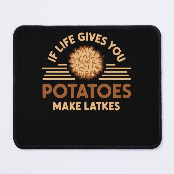 Item preview, If Life Gives You Potatoes Make Latkes Hannukah Jewish Food designed and sold by roxy7922.