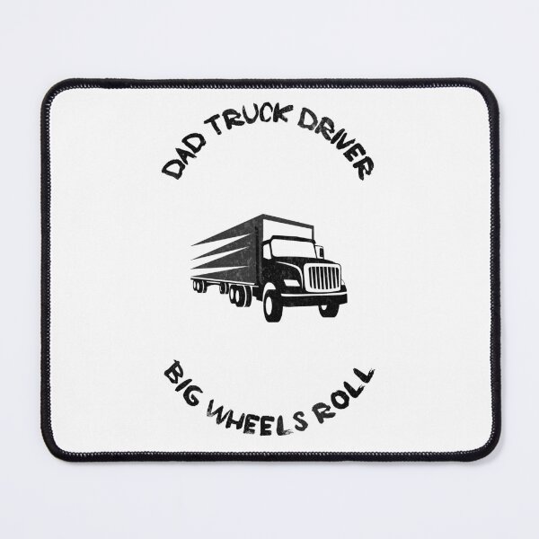 Item preview, Dad truck driver. Big wheels roll designed and sold by FirstTimeTees.