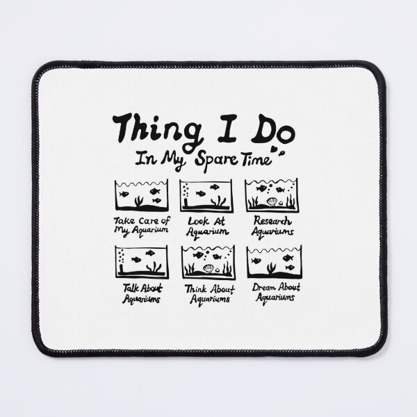 Item preview, Funny Aquarist Enthusiast Fishkeeper Things I Do in My Free Time Fish Aquarium designed and sold by FociCreate.