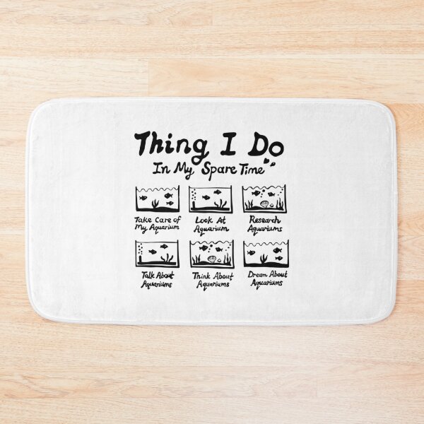 Item preview, Funny Aquarist Enthusiast Fishkeeper Things I Do in My Free Time Fish Aquarium  designed and sold by FociCreate.