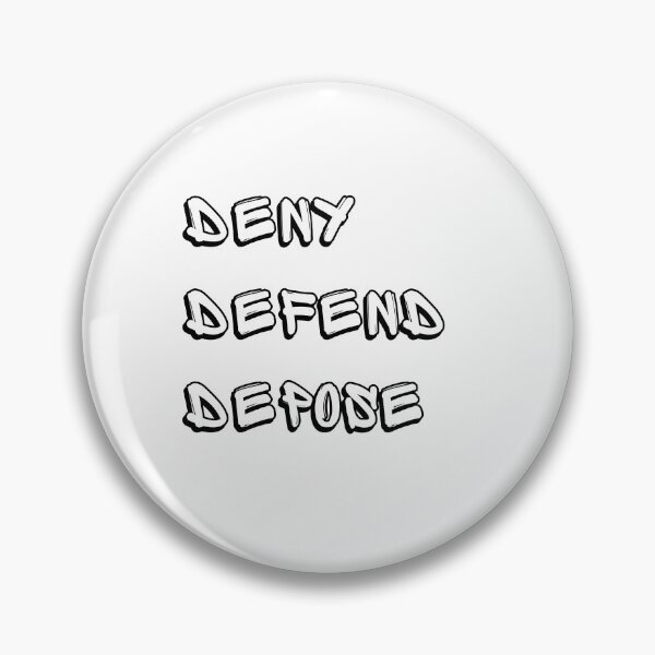 Item preview, Deny Defend Depose designed and sold by FawadAhmad.