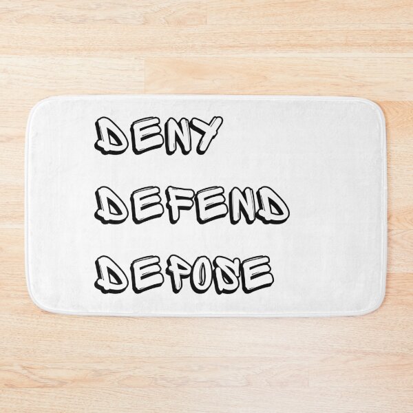 Item preview, Deny Defend Depose designed and sold by FawadAhmad.