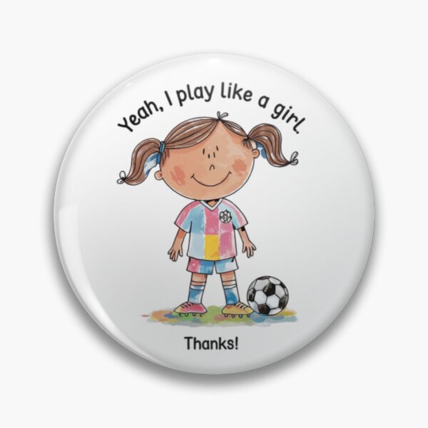 Item preview, Play like a girl, Soccer, football, funnyfits70, Humor, Funny, retro, vintage, funny quotes, animal humor, designed and sold by FunnyFits70.