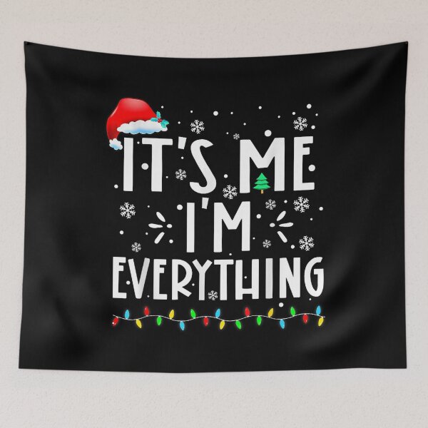 Item preview, It's me I'm everything matching outfit Christmas designed and sold by BASKF.
