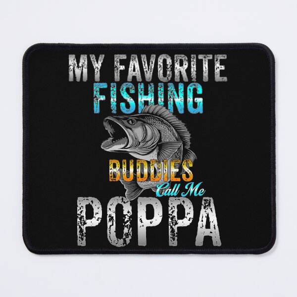 Item preview, My Favorite Fishing Buddies Call Me Poppa - Fishing Family designed and sold by Smix Pixels.