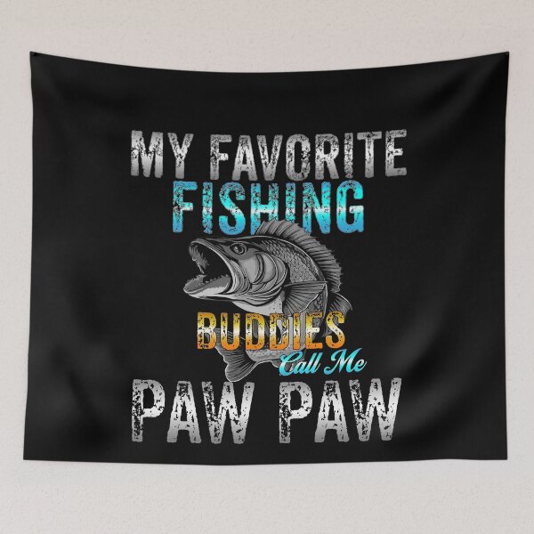 Item preview,  My Favorite Fishing Buddies Call Me Paw Paw - Fishing Family designed and sold by Smix Pixels.