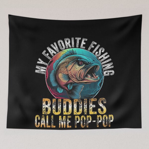 Item preview, My Favorite Fishing Buddies Call Me Pop Pop - Fishing Family designed and sold by Smix Pixels.