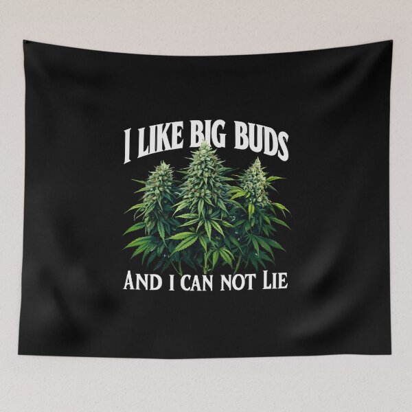 Item preview, I like big bud's design designed and sold by EccentricsByE.