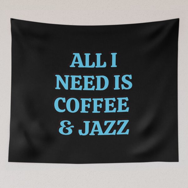 Item preview, All I need is coffee and jazz  designed and sold by Inspirationmotivation.