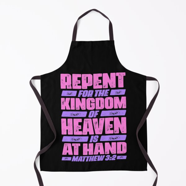 Item preview, Matthew 3:2 Repent For The Kingdom Of Heaven Is At Hand designed and sold by plushism.