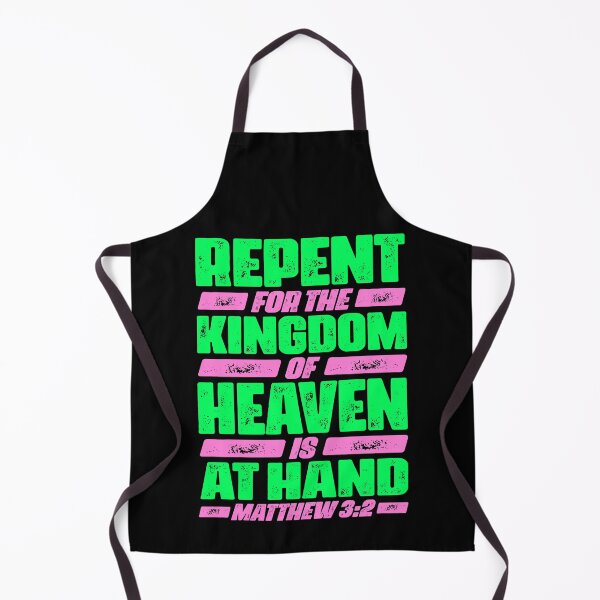 Item preview, Matthew 3:2 Repent For The Kingdom Of Heaven Is At Hand designed and sold by plushism.