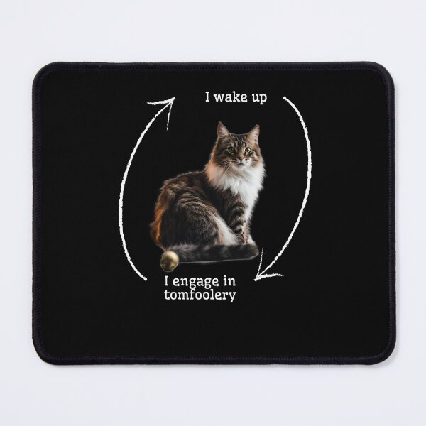 Item preview, I wake up I engage tomfoolery silly cat schedule designed and sold by MilkyForest.