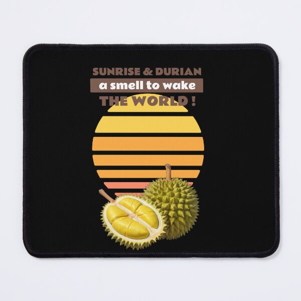 Item preview, Sunrise & Durian: A Smell to Wake the World! designed and sold by myDesignElites.