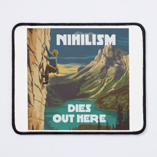 Item preview, Nihilism Dies Out Here Rock Climbing designed and sold by Esskay Designs.