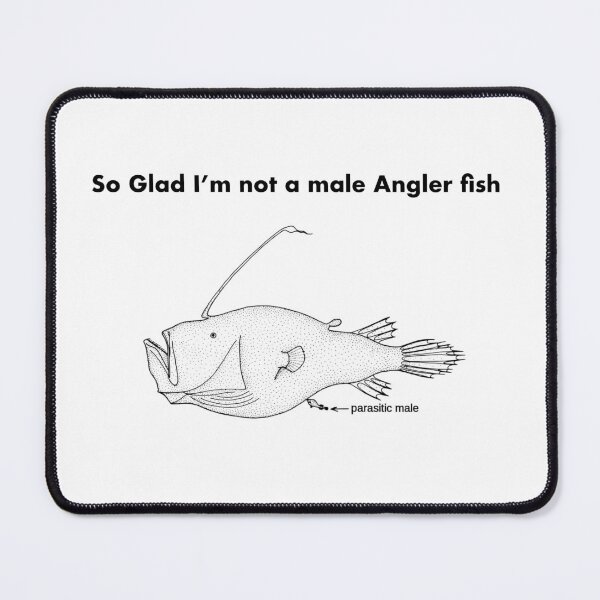 Item preview, So glad I’m not an angler fish designed and sold by technoWHAT.