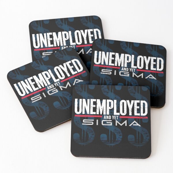 Item preview, Unemployed and Yet Sigma | Bold Meme Statement Tee designed and sold by FocusedPatterns.