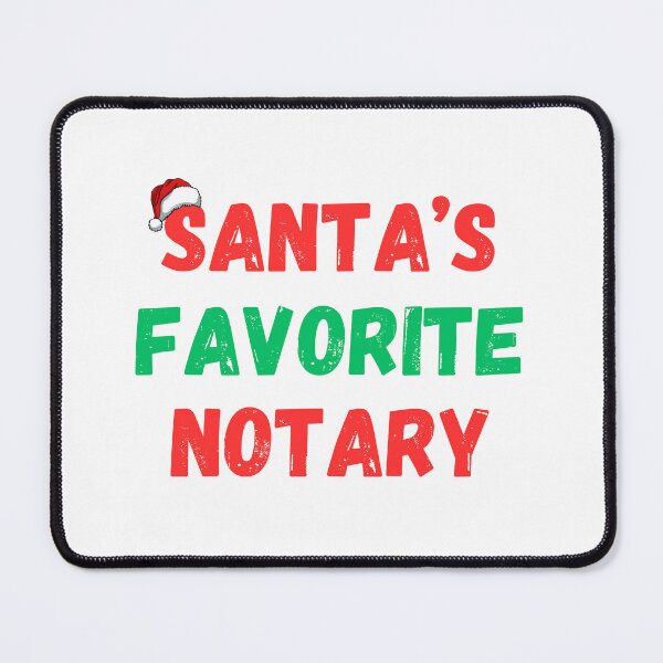 Item preview, Santa's Favorite Notary designed and sold by tommywvcacher.