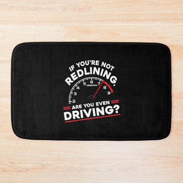 Item preview, If you're not redlining, are you even driving? designed and sold by ApexFibers.