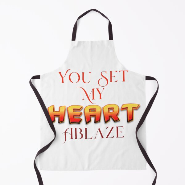 Item preview, You Set My Heart Ablaze designed and sold by StoneybrokeM.