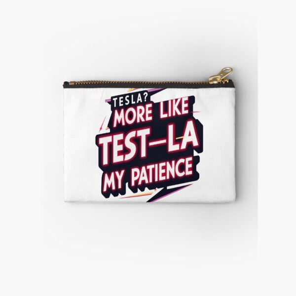Item preview, Tesla Pumber Tesla? more like test-la my patience designed and sold by SanadDiab.