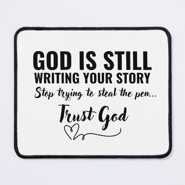 Item preview, God Is Still Writing Your Story - Trust God designed and sold by BroShop001.