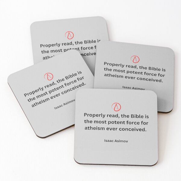 Item preview, Atheist Quotes. Isaac Asimov. Read The Bible. Black Text version. designed and sold by Atheist-Heaven.