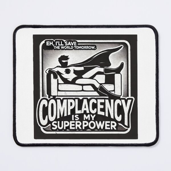 Item preview, Complacency Is My Superpower T-Shirt - Funny Procrastination Superhero Design designed and sold by BlankCanvasHaHa.
