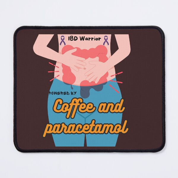 Item preview, IBD Warrior - powered by coffee and paracetamol  designed and sold by TrashyTreasures.