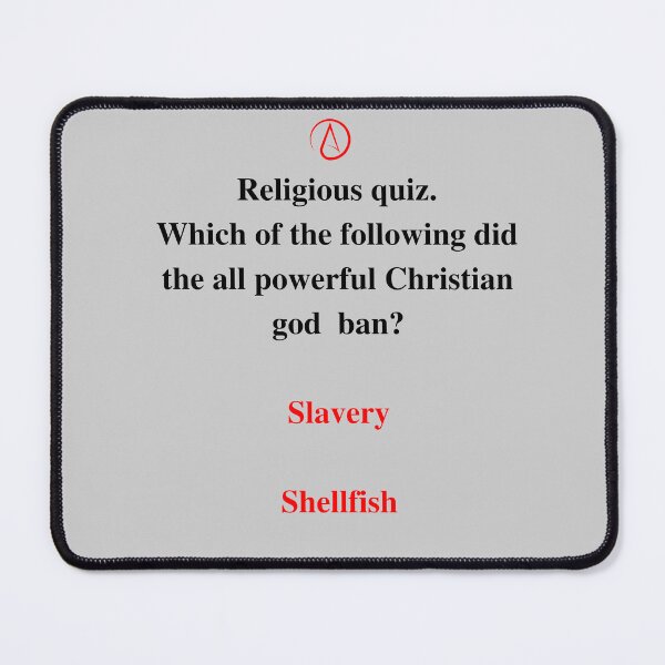 Item preview, Atheism. Shellfish v Slavery and an all powerful god. designed and sold by Atheist-Heaven.
