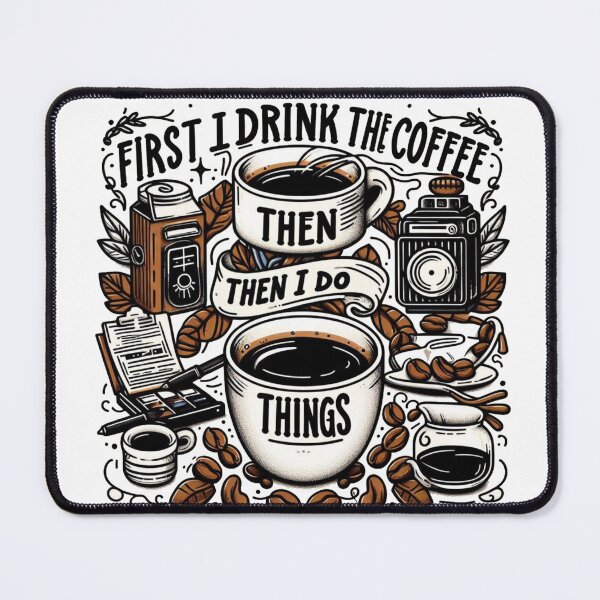Item preview, FIRST I DRINK THE COFFE THEN I DO THE THINGS, Style-tshirt designed and sold by idizayilstore.