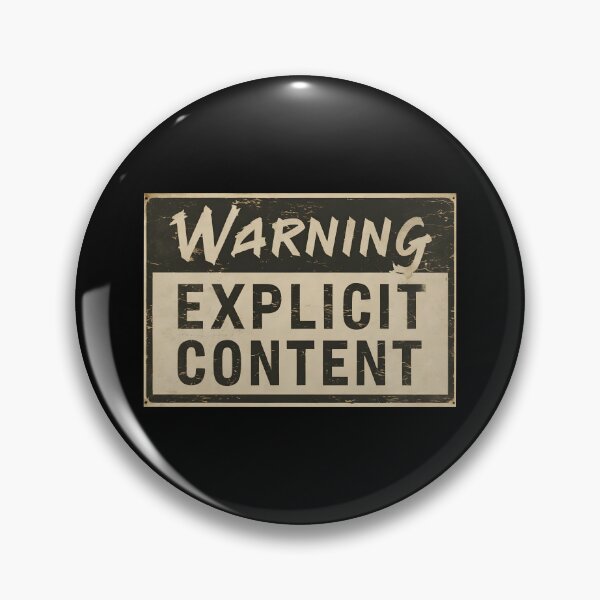 Item preview, Warning Explicit Content v.II designed and sold by kjp-design.
