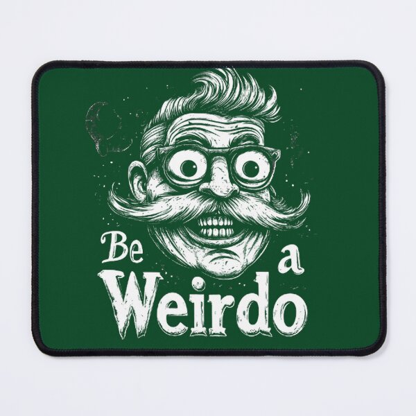 Item preview, Be weirdo designed and sold by Brendon987.