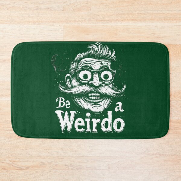 Item preview, Be weirdo designed and sold by Brendon987.