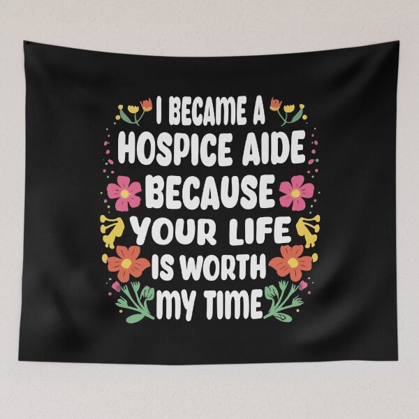 Item preview, I Became A Hospice Aide Because Your Life Is Worth My Time Nurses designed and sold by Stick-Artistry.