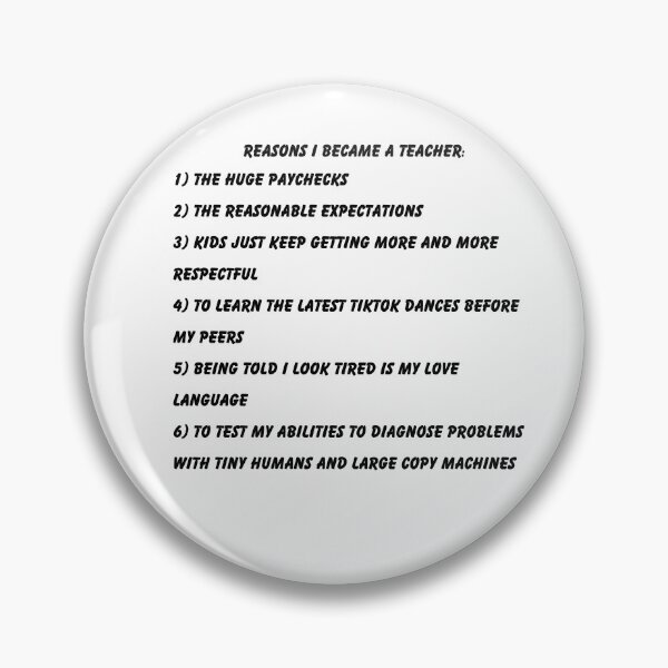 Item preview, Reasons I Became a Teacher designed and sold by keith62185.