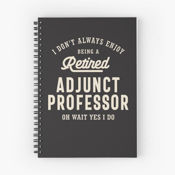 Item preview, Retired Adjunct Professor Pride designed and sold by cidolopez.