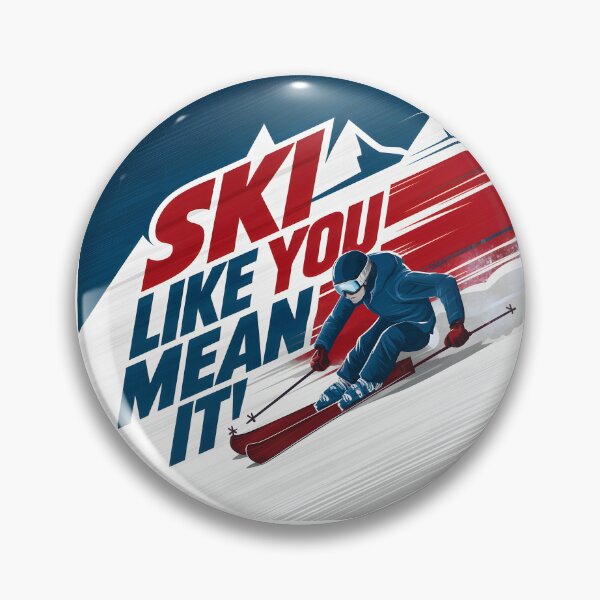 Item preview, Ski like you mean it winter sports designed and sold by FriendlyLlama.