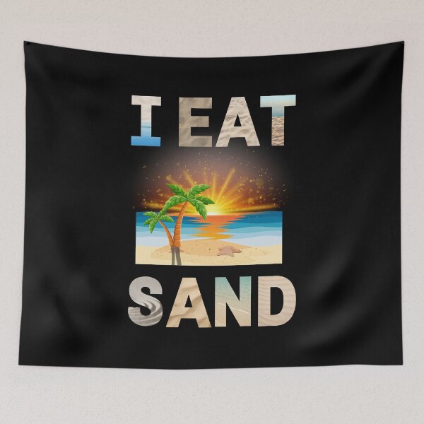 Item preview, i eat sand designed and sold by TheWorkoutLife ⭐⭐⭐⭐⭐.