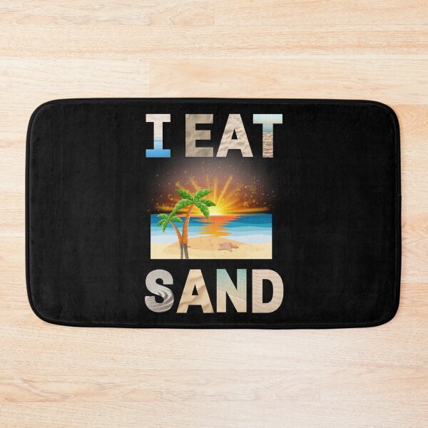 Item preview, i eat sand designed and sold by TheWorkoutLife ⭐⭐⭐⭐⭐.