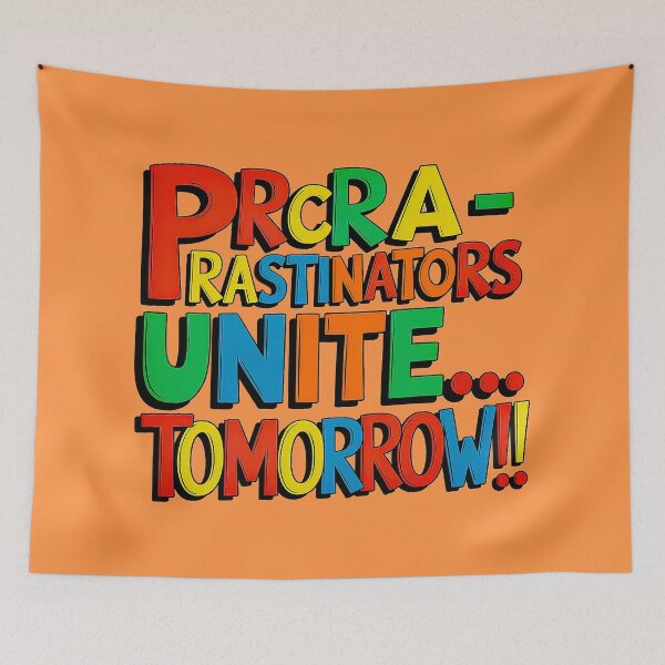 Item preview, Procrastinators Unite... Tomorrow! designed and sold by Amanda's Factory.