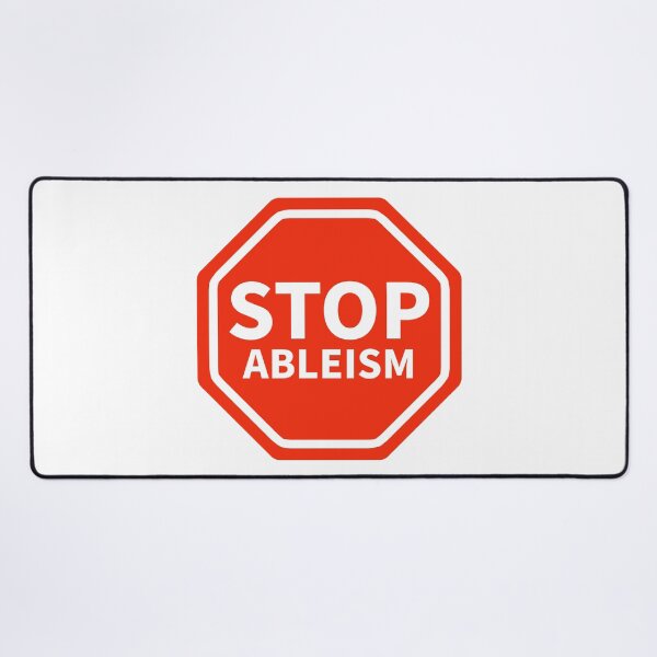 Item preview, Stop ableism  designed and sold by Rachel the Artist .