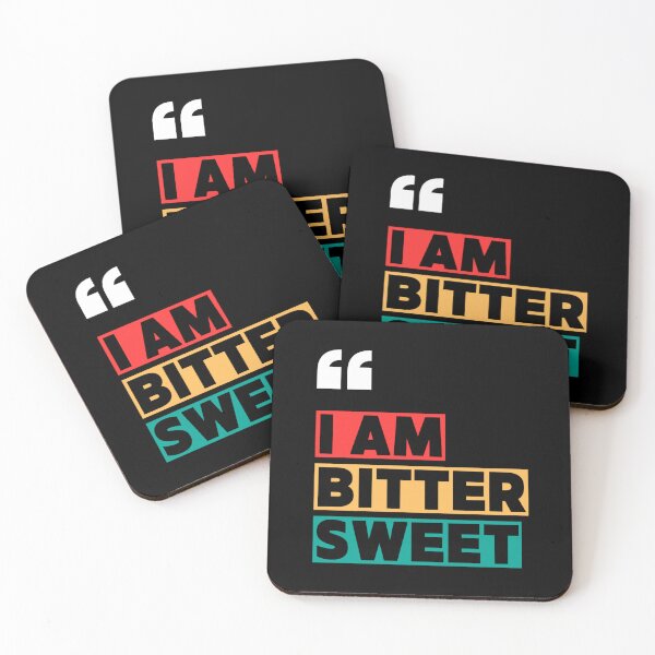 Item preview, "I AM BITTER SWEET - quotes designed and sold by TishCO.