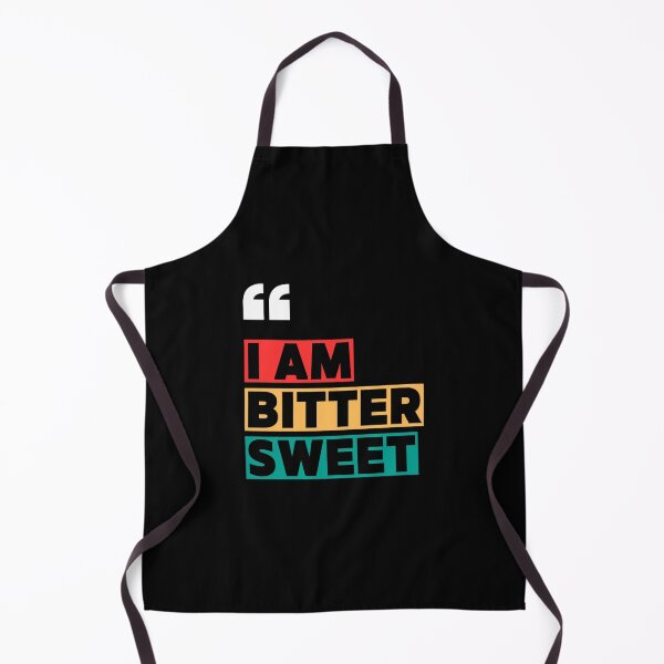 Item preview, "I AM BITTER SWEET - quotes designed and sold by TishCO.