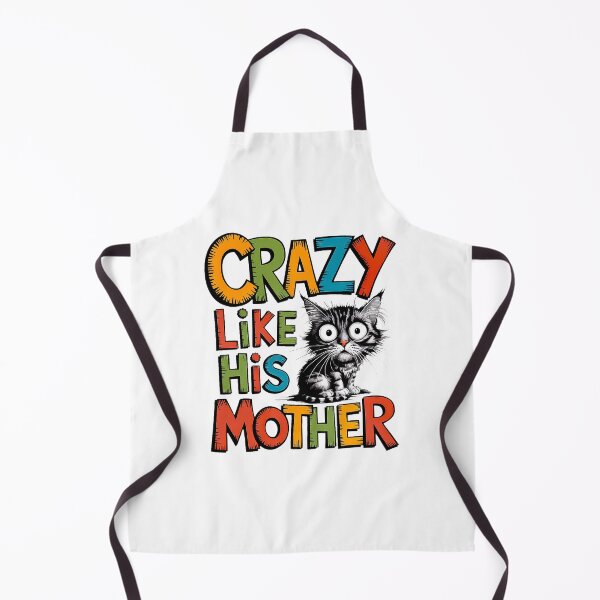 Item preview, Cat Day Crazy Like His Mother Funny Cat designed and sold by Amanda's Factory.
