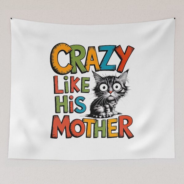 Item preview, Cat Day Crazy Like His Mother Funny Cat  designed and sold by Amanda's Factory.